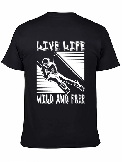 Live Life Wild and Free Skiing T-Shirt