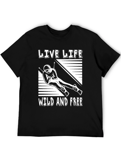Live Life Wild and Free Skiing T-Shirt