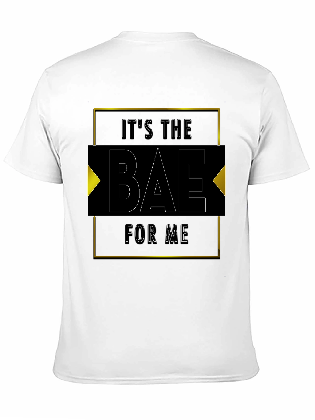 Its The Bae For Me - Graphic Tee