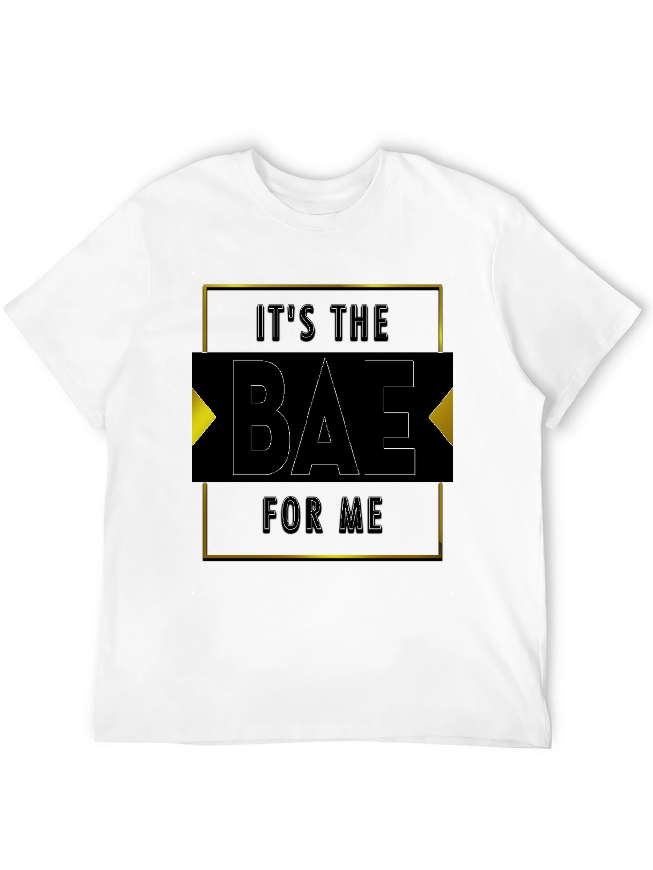 Its The Bae For Me - Graphic Tee