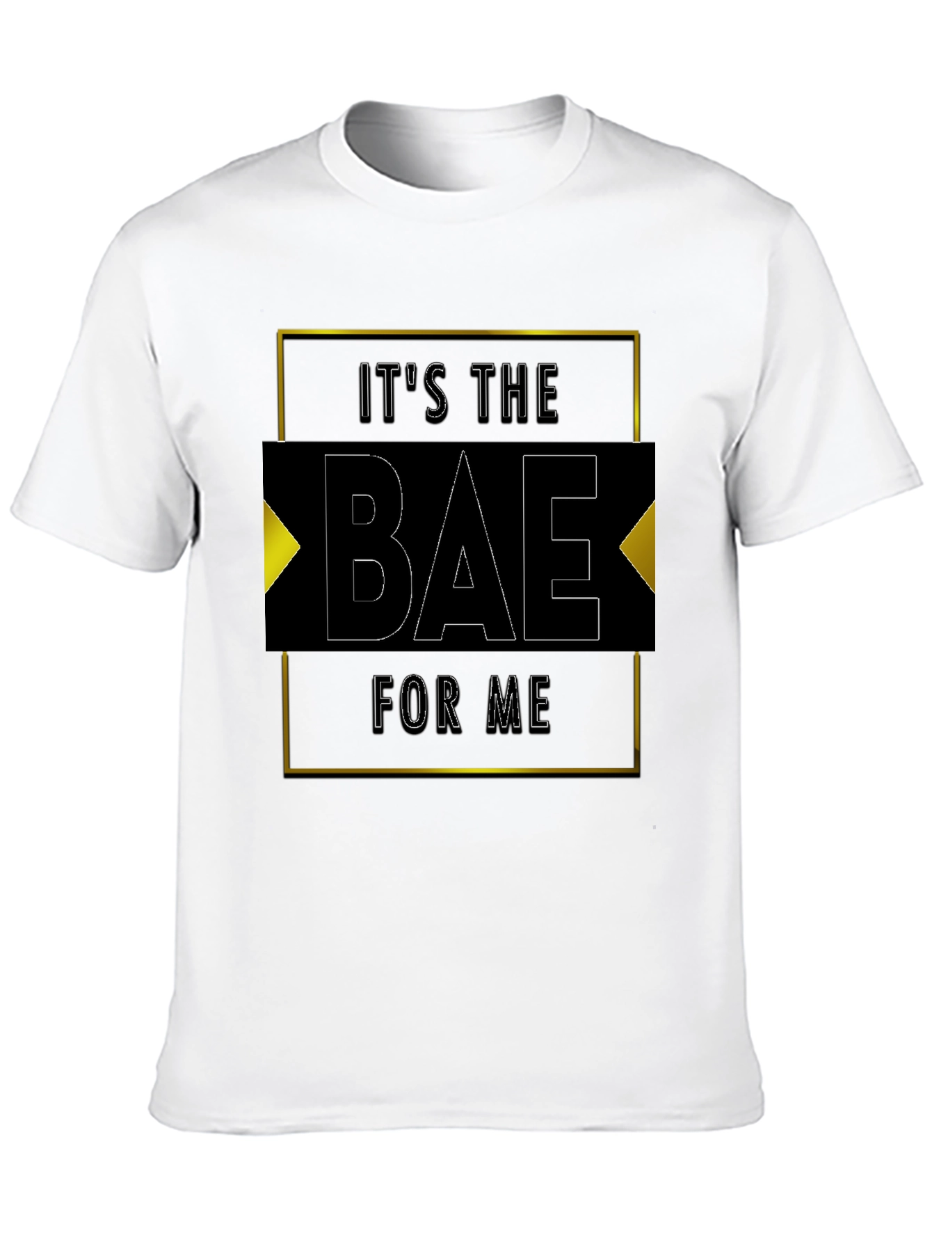 Its The Bae For Me - Graphic Tee