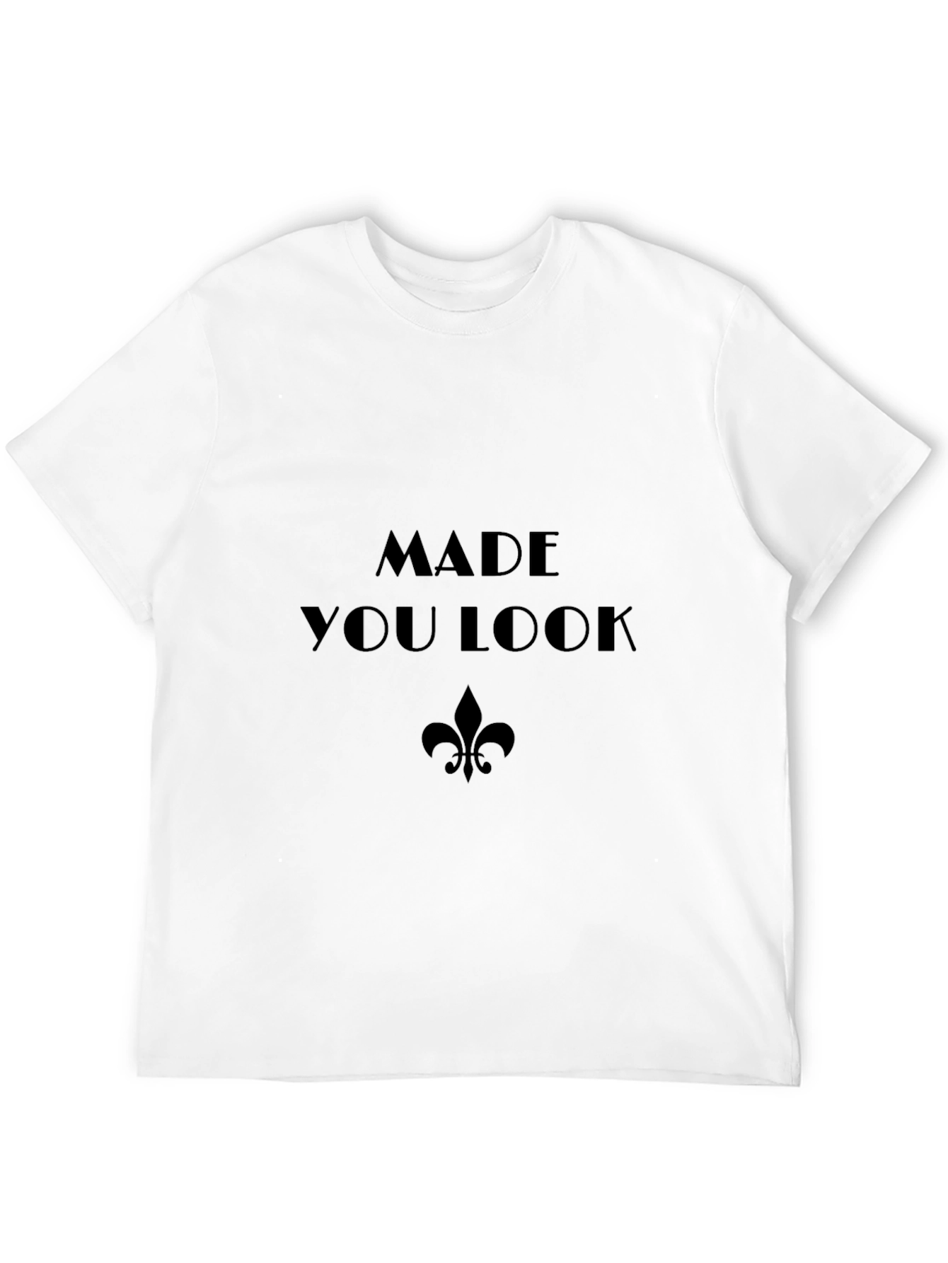 Made You Look Black T-Shirt
