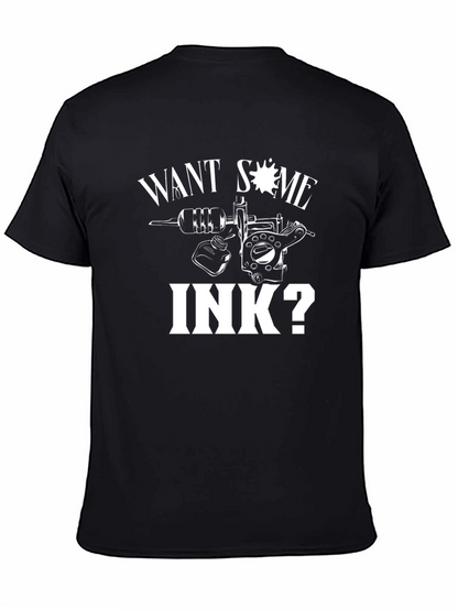 Want Some Ink? Graphic Tee