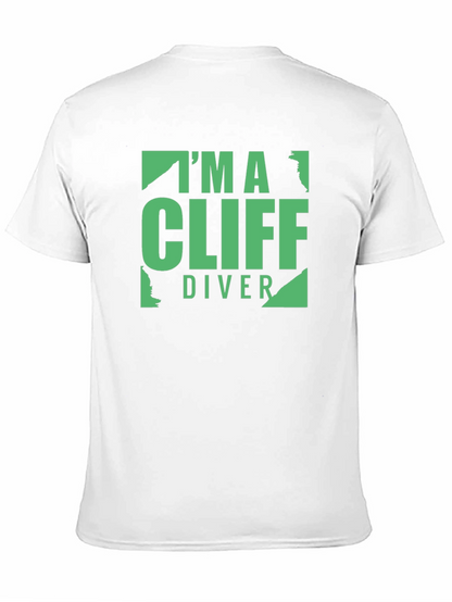Im A Cliff Diver Graphic T-Shirt