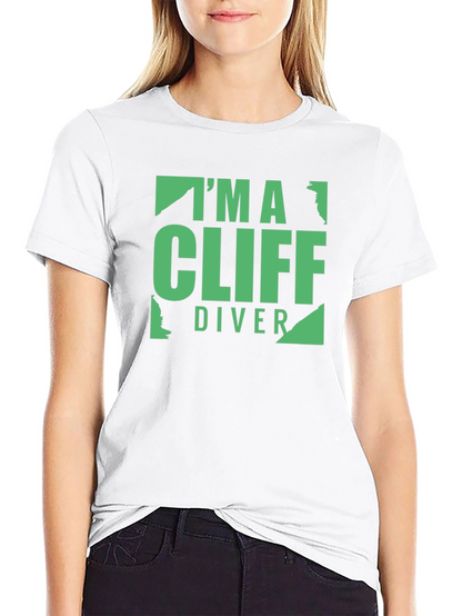 Im A Cliff Diver Graphic T-Shirt