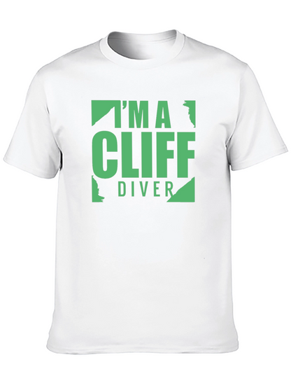 Im A Cliff Diver Graphic T-Shirt
