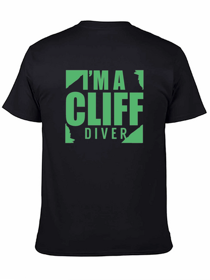 Im A Cliff Diver Graphic T-Shirt