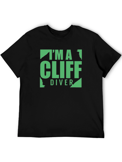 Im A Cliff Diver Graphic T-Shirt