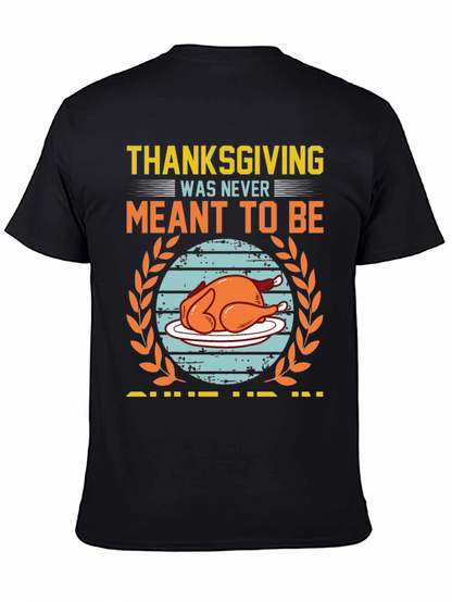 Funny Thanksgiving Meant to Be T-Shirt