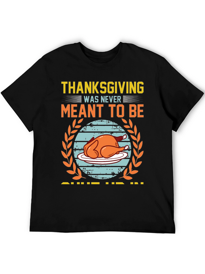 Funny Thanksgiving Meant to Be T-Shirt