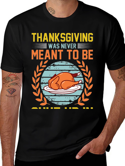 Funny Thanksgiving Meant to Be T-Shirt