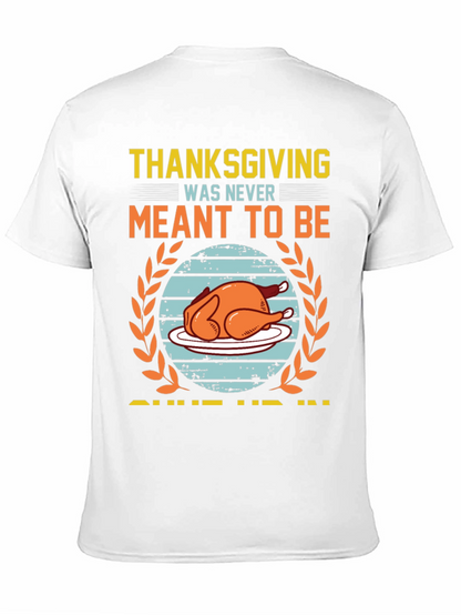 Funny Thanksgiving Meant to Be T-Shirt
