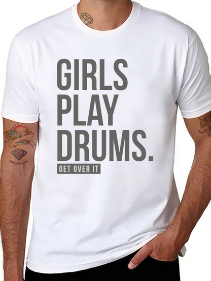 Girls Play Drums T-Shirt: Unisex Bold Statement Tee