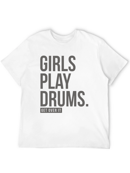 Girls Play Drums T-Shirt: Unisex Bold Statement Tee