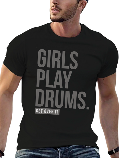 Girls Play Drums T-Shirt: Unisex Bold Statement Tee