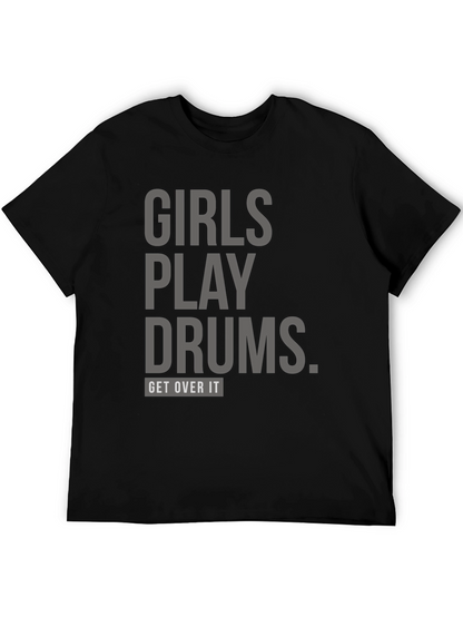 Girls Play Drums T-Shirt: Unisex Bold Statement Tee