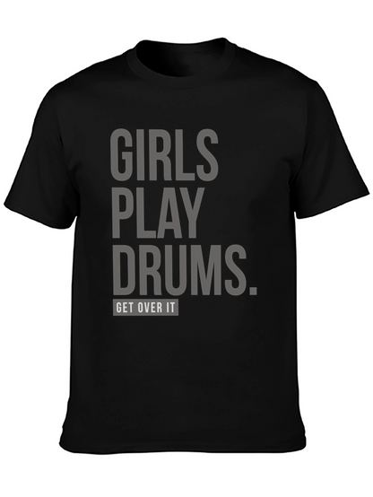 Girls Play Drums T-Shirt: Unisex Bold Statement Tee
