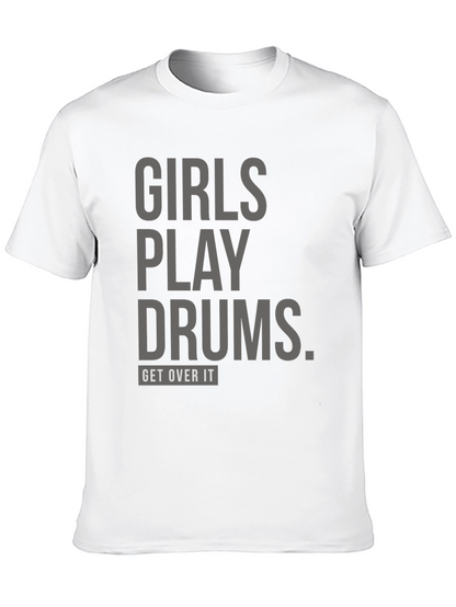 Girls Play Drums T-Shirt: Unisex Bold Statement Tee