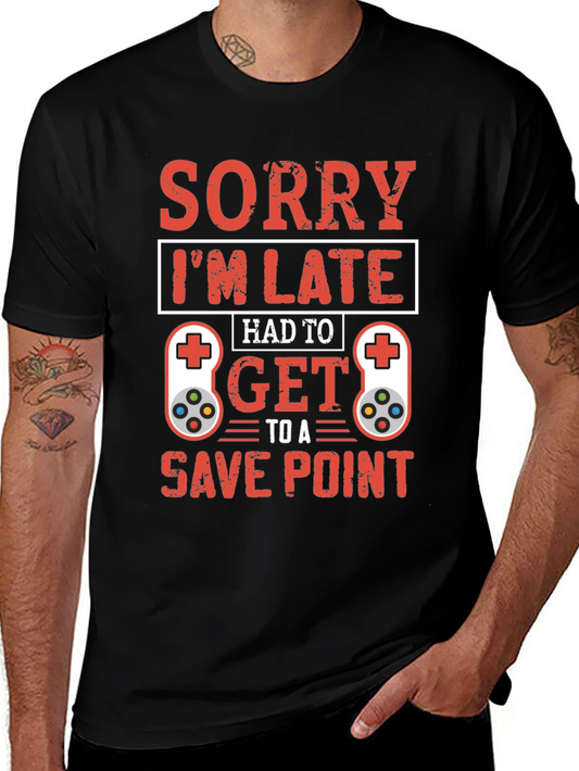 Gamer Excuse T-Shirt - Sorry Im Late Save Point Tee