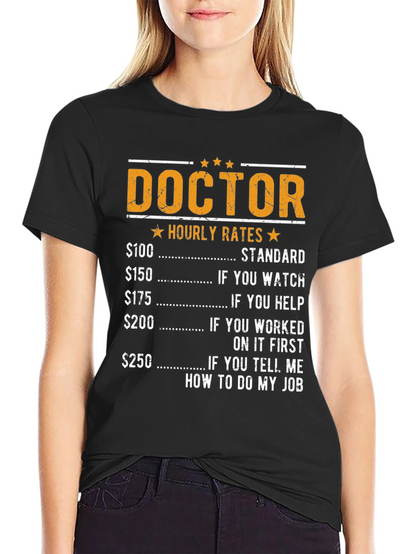 Doctor Hourly Rates Funny T-Shirt