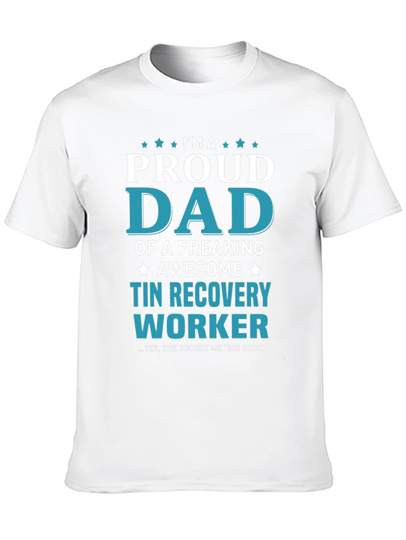 Proud Dad Tin Recovery Worker Graphic T-Shirt