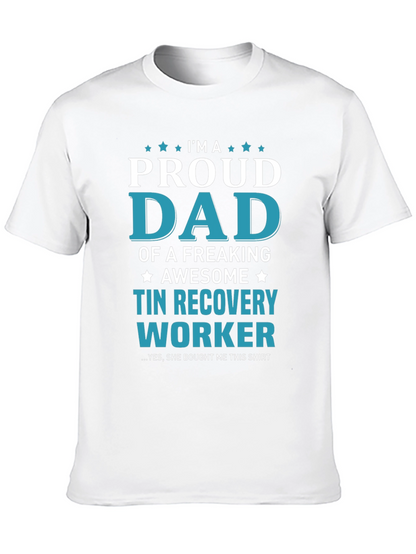 Proud Dad Tin Recovery Worker Graphic T-Shirt
