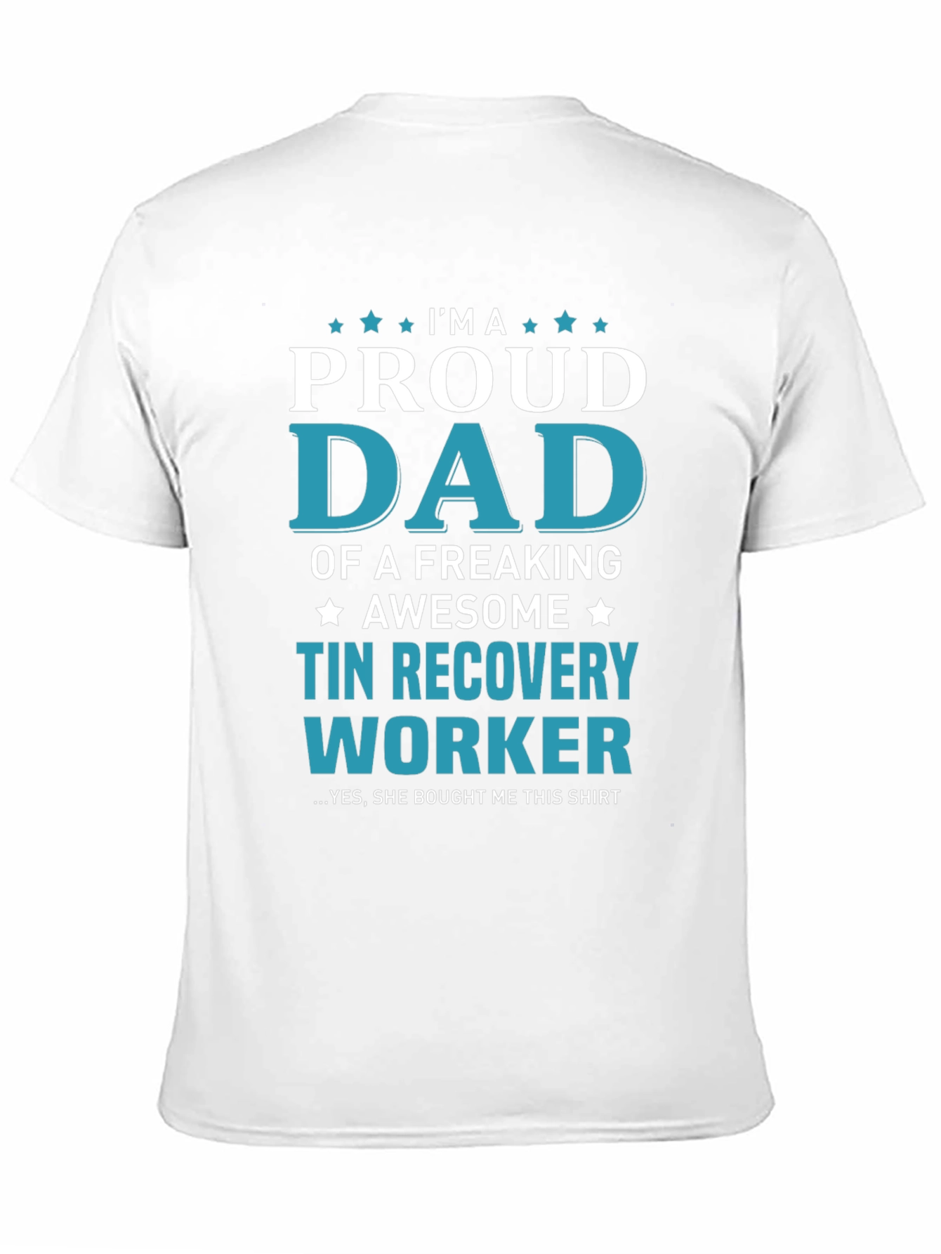 Proud Dad Tin Recovery Worker Graphic T-Shirt