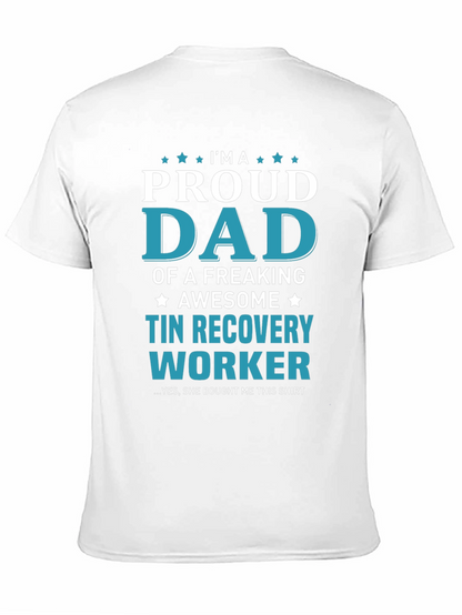 Proud Dad Tin Recovery Worker Graphic T-Shirt