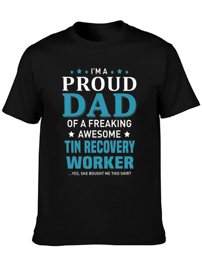 Proud Dad Tin Recovery Worker Graphic T-Shirt