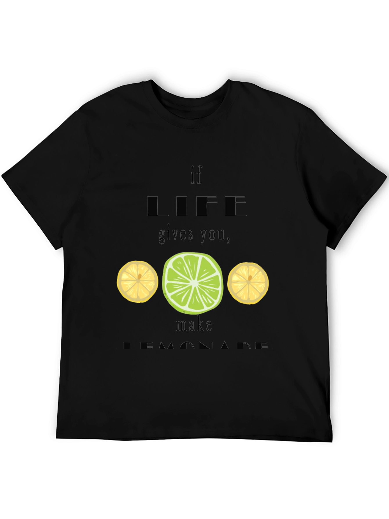If Life Gives You Lemons T-Shirt