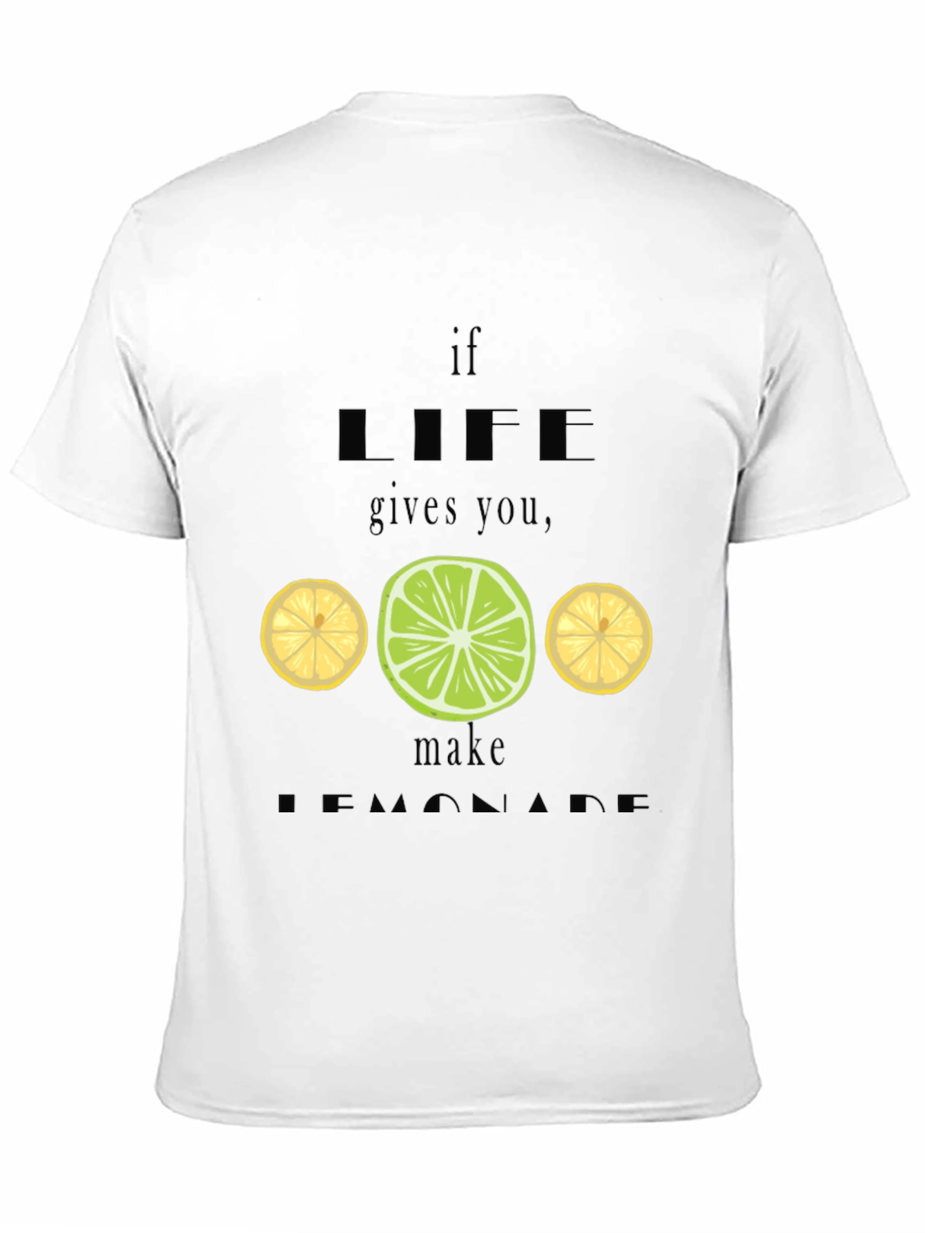 If Life Gives You Lemons T-Shirt