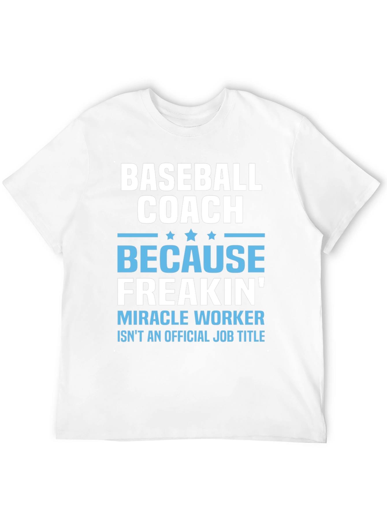 Baseball Coach T-Shirt Funny Gift for Coaches