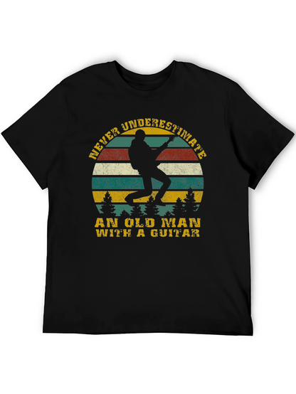 Old Man Guitar T-Shirt - Never Underestimate!