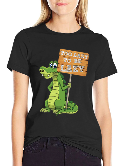 Too Lazy To Be Lazy Gator T-Shirt