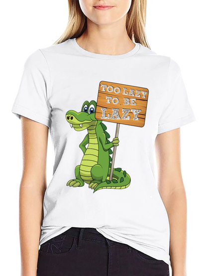 Too Lazy To Be Lazy Gator T-Shirt