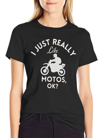 I Just Really Like Motos T-Shirt