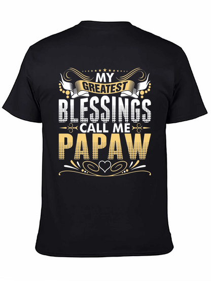 My Greatest Blessings Call Me Papaw T-Shirt