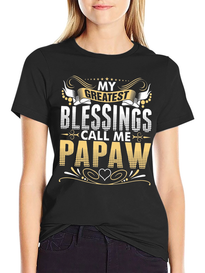 My Greatest Blessings Call Me Papaw T-Shirt