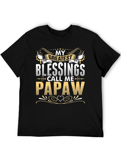 My Greatest Blessings Call Me Papaw T-Shirt