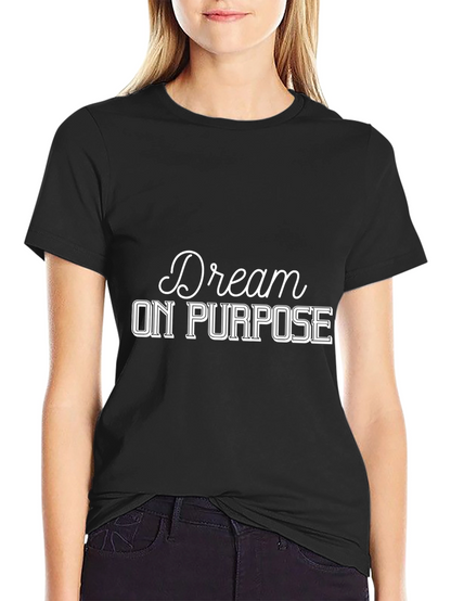 Dream On Purpose T-Shirt - Black
