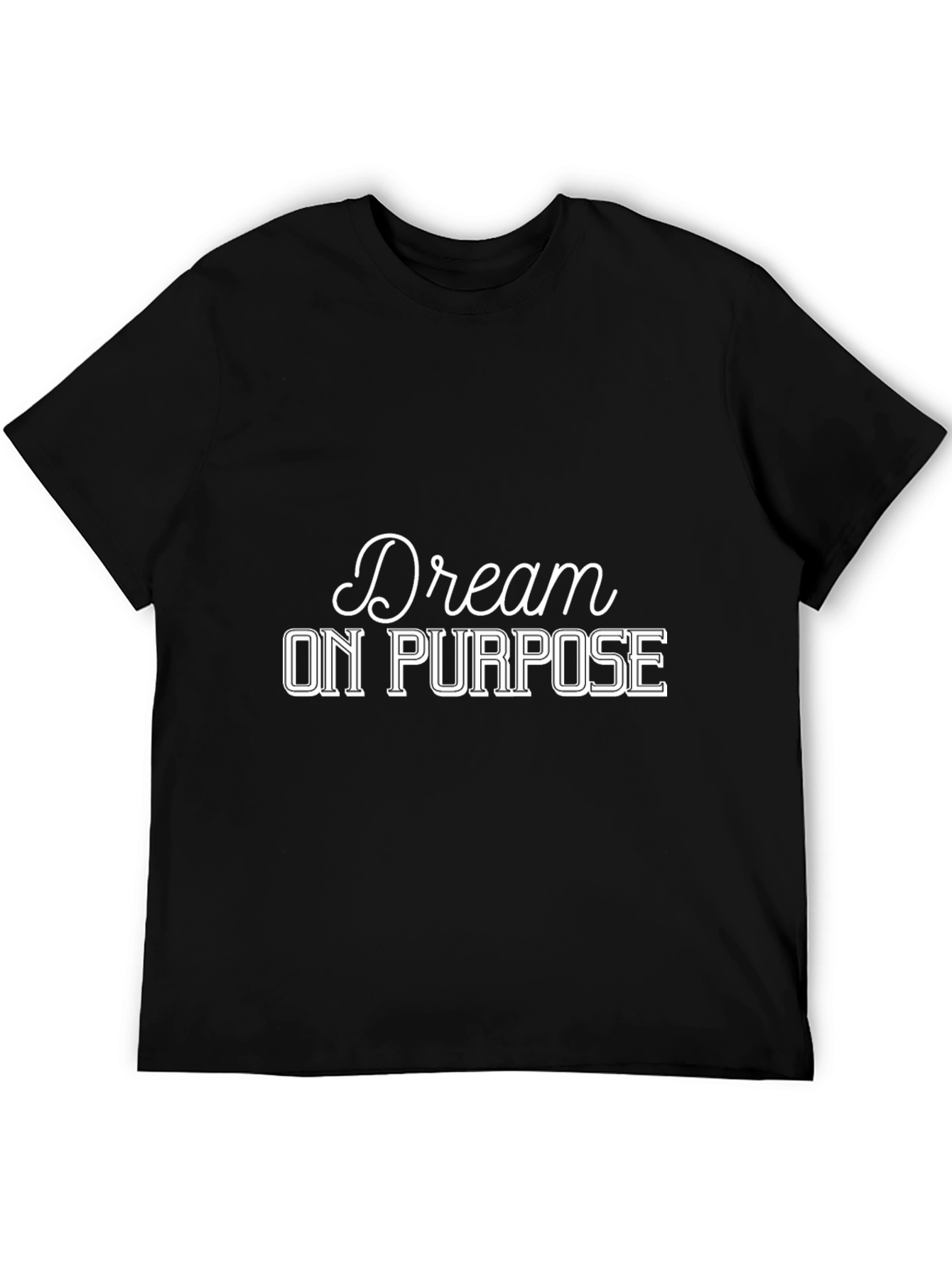 Dream On Purpose T-Shirt - Black