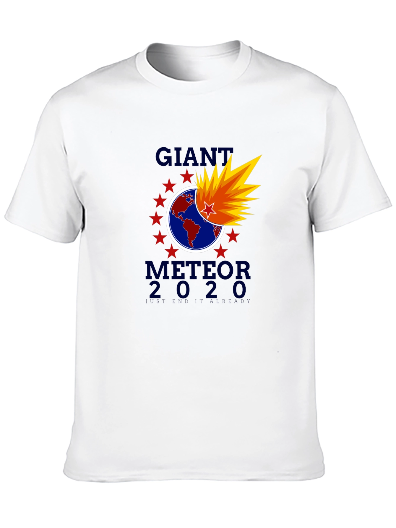 Giant Meteor 2020 T-Shirt - End It Already!