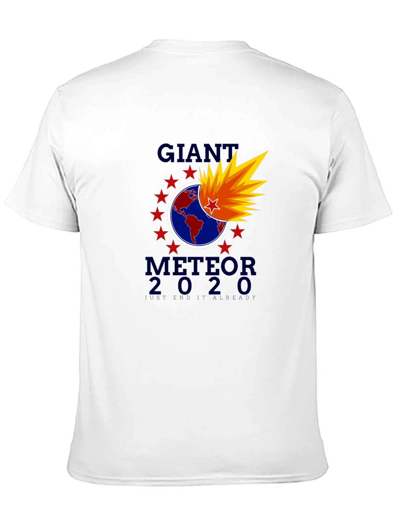 Giant Meteor 2020 T-Shirt - End It Already!