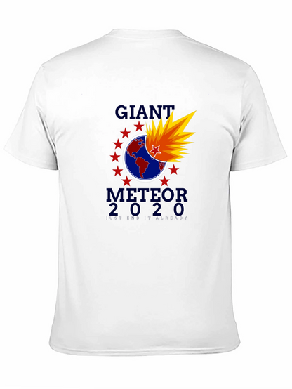 Giant Meteor 2020 T-Shirt - End It Already!