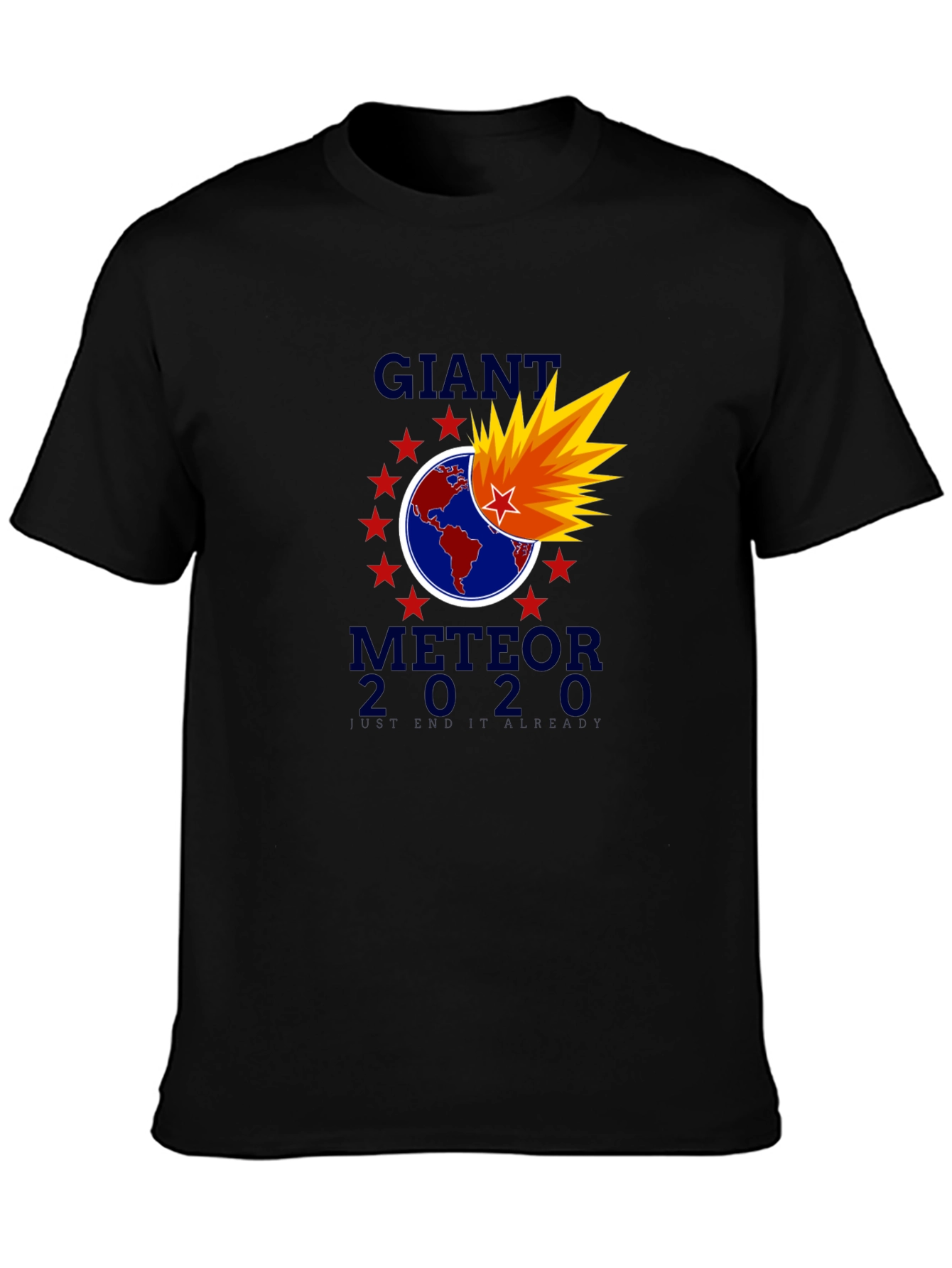 Giant Meteor 2020 T-Shirt - End It Already!