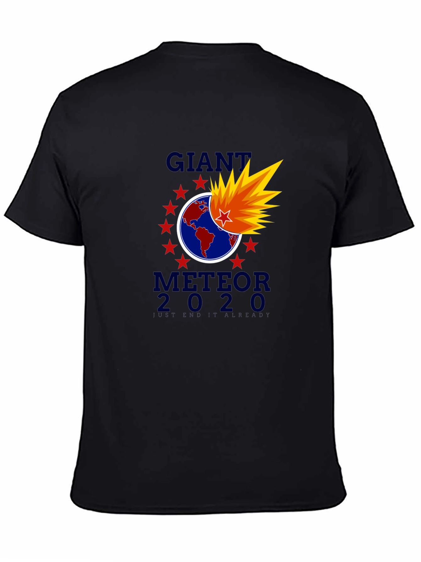 Giant Meteor 2020 T-Shirt - End It Already!