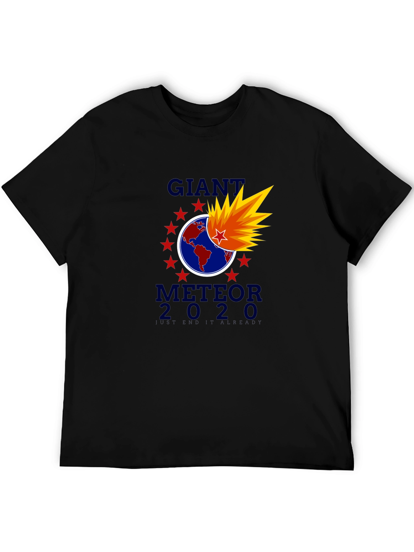 Giant Meteor 2020 T-Shirt - End It Already!