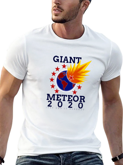 Giant Meteor 2020 T-Shirt - End It Already!