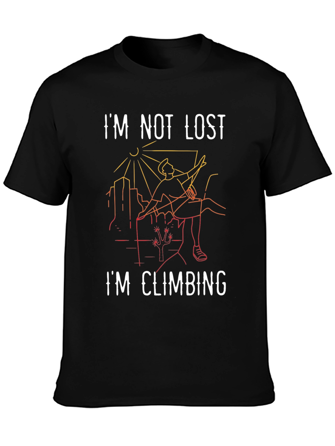 Im Not Lost Im Climbing Graphic Tee