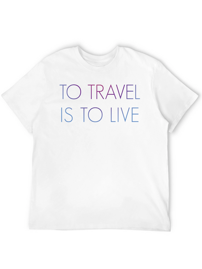 To Travel Is To Live Black Graphic T-Shirt